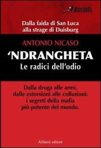 'Ndrangheta. Le radici dell'odio