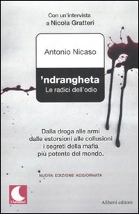 'Ndrangheta. Le radici dell'odio