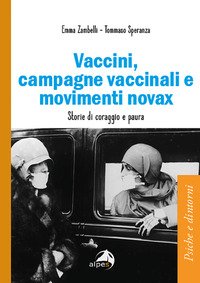Vaccini, campagne vaccinali e movimenti novax. Storie di coraggio e paura