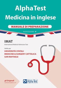Alpha Test. Medicina in inglese. IMAT international medical admission test. Manuale di preparazione
