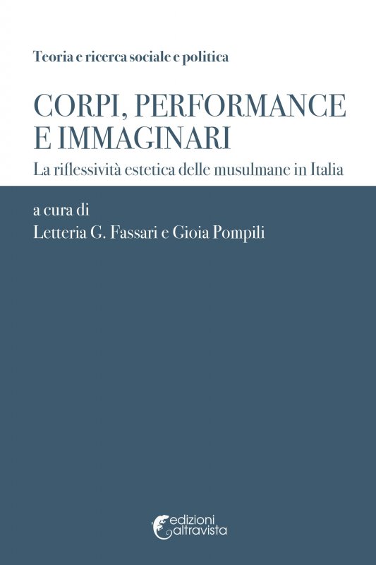 Corpi performance e immaginari. La riflessività estetica delle musulmane in Italia