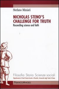 Nicholas Steno's challenge for thruth. Reconciling science and faith