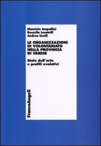 Le organizzazioni di volontariato nella provincia di Varese. Stato dell'arte e profili evolutivi