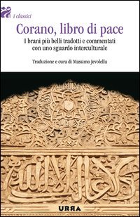 Corano, libro di pace. I brani più belli tradotti e commentati con uno sguardo interculturale