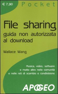 File sharing. Guida non autorizzata al download