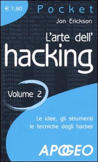 L'arte dell'hacking. Vol. 2