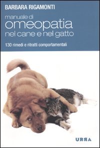 Manuale di omeopatia nel cane e nel gatto. 130 rimedi e ritratti comportamentali