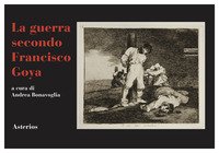 La guerra secondo Francisco Goya