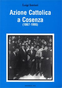 Azione Cattolica a Cosenza (1867-1995)