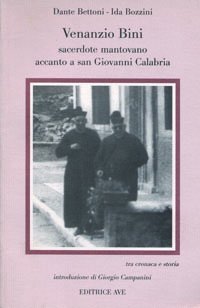 Venanzio Bini. Sacerdote mantovano accanto a San Giovanni Calabria