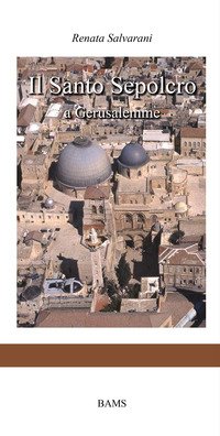 Il Santo Sepolcro a Gerusalemme