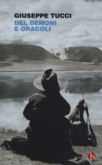 Dei, demoni e oracoli. La leggendaria spedizione in Tibet del 1933