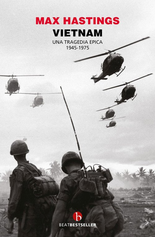 Vietnam. Una tragedia epica 1945-1975