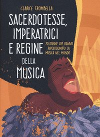 Sacerdotesse, imperatrici e regine della musica. 20 donne che hanno rivoluzionato la musica nel mondo