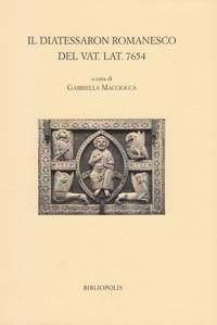 Il Diatessaron romanesco del Vat. Lat. 7654