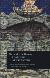 Il romanzo di Alessandro. Testo francese a fronte