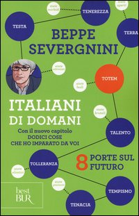 Italiani di domani. 8 porte sul futuro. Con il nuovo capitolo «Dodici cose che ho imparato da voi»