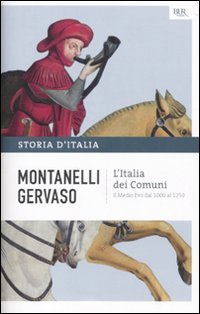 Storia d'Italia. Vol. 2: L'Italia dei comuni. Il Medio Evo dal 1000 al 1250.