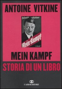 Mein Kampf. Storia di un libro