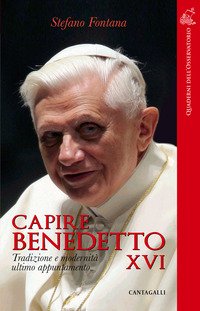 Capire Benedetto XVI. Tradizione e modernità ultimo appuntamento