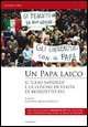 Un papa laico. «Il caso Sapienza»: per la verità e la libertà
