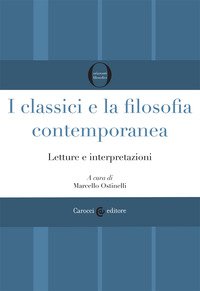 I classici e la filosofia contemporanea. Letture e interpretazioni