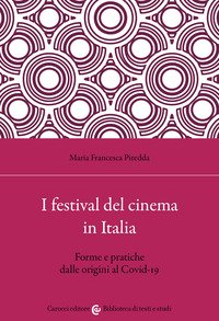 I festival del cinema in Italia. Forme e pratiche dalle origini al Covid-19