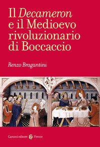 Il «Decameron» e il Medioevo rivoluzionario di Boccaccio