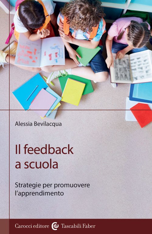 Il feedback a scuola. Strategie per promuovere l'apprendimento