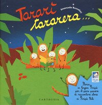 Tararì tararera... Storia in lingua Piripù per il puro piacere di raccontare storie ai Piripù Bibi