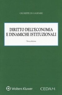 Diritto dell'economia e dinamiche istituzionali