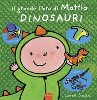 Dinosauri. Il grande libro di Mattia