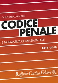 Codice penale e normativa complementare 2017-2018