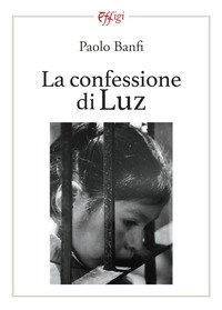 La confessione di Luz