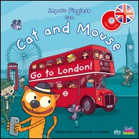 Imparo l'inglese con Cat and Mouse. Go to London!