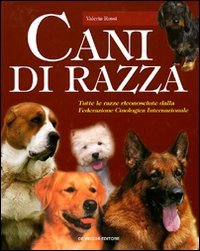 Il grande libro dei cani di razza