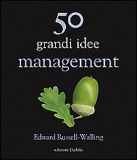 Cinquanta grandi idee. Management
