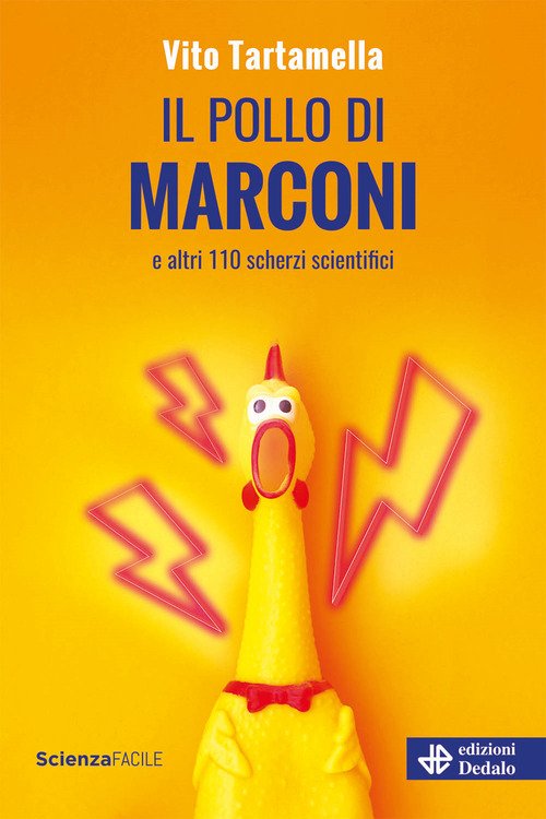 Il pollo di Marconi e altri 110 scherzi scientifici