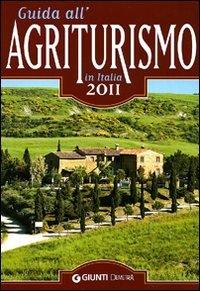 Guida all'agriturismo in Italia 2011