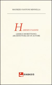 Habemus Nanni. Lessico morettiano: architettura di un autore