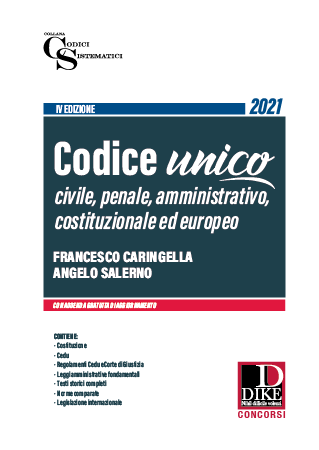 Codice unico. Diritto civile penale amministrativo costituzionale ed europeo