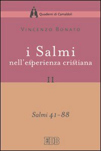 I Salmi nell'esperienza cristiana. Vol. 2: Salmi 41-88.