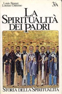 La spiritualità dei Padri. II-V secolo: martirio, verginità, gnosi cristiana