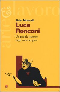 Luca Ronconi. Un grande maestro negli anni dei guru