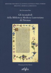 Gli incunaboli della Biblioteca Medicea Laurenziana di Firenze