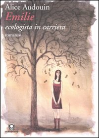 Emilie ecologista in carriera