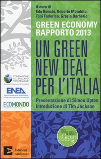 Un green New Deal per l'Italia. Green economy rapporto 2013