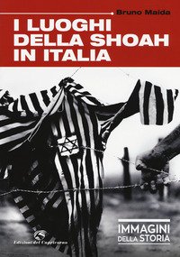 I luoghi della Shoah in Italia