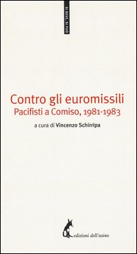 Contro gli euromissili. Pacifisti a Comiso, (1981-1983)