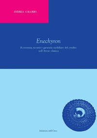 Enechyron. Economia, società e garanzia mobiliare del credito nell'Atene classica